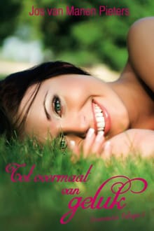 Tot overmaat van geluk - Jos van Manen - Pieters
