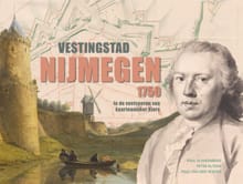 Vestingstad Nijmegen 1750 - Paul Klinkenberg, Peter Altena, ...