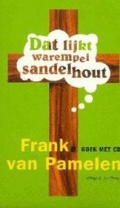 Dat lijkt warempel sandelhout - F. van Pamelen, Frank van Pamelen