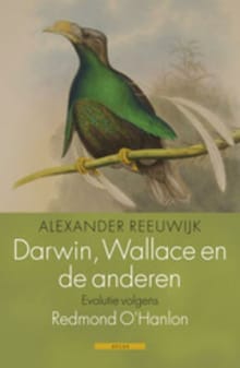 Darwin, Wallace en de anderen - Alexander Reeuwijk