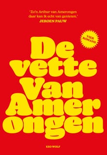 De vette Van Amerongen - Arthur van Amerongen