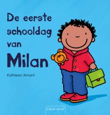 De eerste schooldag van Milan - Kathleen Amant