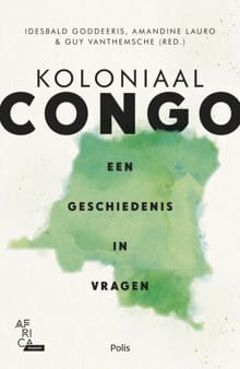 Koloniaal Congo - Amandine Lauro, Idesbald Goddeeris, ...