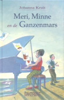 Meri, Minne en de Ganzenmars - Johanna Kruit