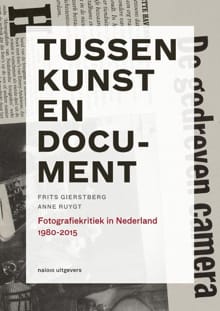 Tussen kunst en document - Frits Gierstberg, Anne Ruygt