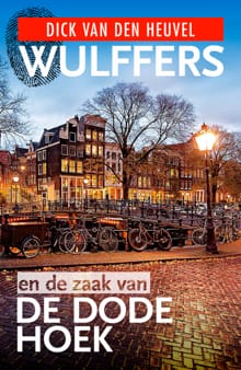 Wulffers en de zaak van de dode hoek - Dick van den Heuvel