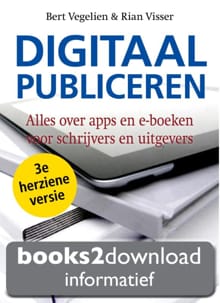 Digitaal publiceren - Bert Vegelien, Rian Visser