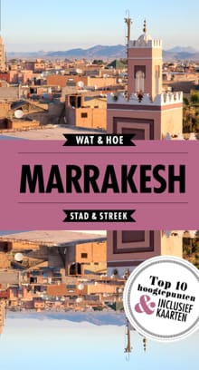 Marrakesh -  Wat & Hoe reisgids, Jane Egginton, ...