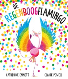De regenboogflamingo - Catherine Emmett