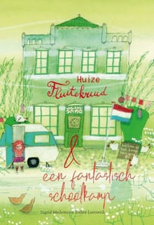 Huize Fluitekruid en een fantastisch schoolkamp - Ingrid Medema