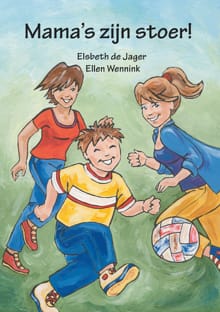 Mama's zijn stoer - Elsbeth de Jager