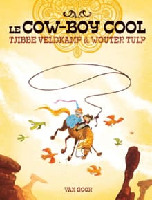 Le cow-boy cool - Tjibbe Veldkamp