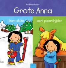 Grote Anna leert skiën en Grote Anna leert paardrijden - Kathleen Amant