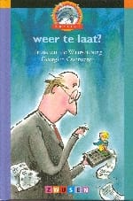 Weer te laat ? - Van de t. Waarsenburg, Truus Van De Waarsenburg