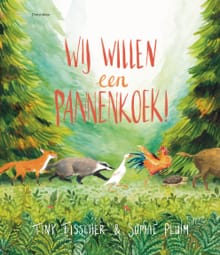 Wij willen een pannenkoek! - Tiny Fisscher