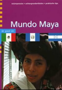 Te gast in Mundo Maya - GAST IN TE, Anouk De Bruijn, ...