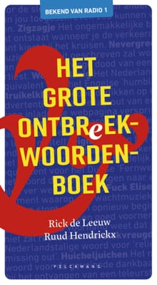 Het grote ontbreekwoordenboek - Rick De Leeuw, Ruud Hendrickx