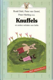 Knuffels en andere verhalen over liefde - Roald Dahl, Betsy Byars, ...