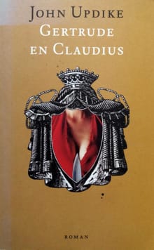 GERTRUDE EN CLAUDIUS -  Updike