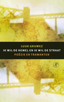 Ik wil de hemel en ik wil de straat - Luuk Gruwez