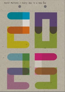 Every day is a new day - 2025 - Karel Martens