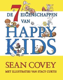 De zeven eigenschappen van Happy Kids - Sean Covey, Stacy Curtis