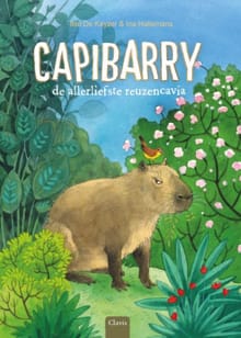 Capibarry, de allerliefste reuzencavia - Ilse De Keyzer