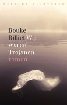 Wij waren Trojanen - Bouke Billiet