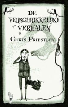 De verschrikkelijk verhalen - Chris Priestley