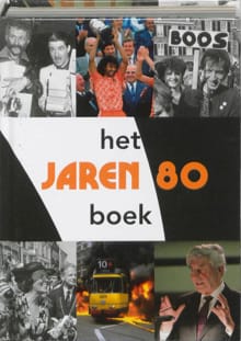 Het Jaren 80 Boek - P. Brood, R. Kok, ...