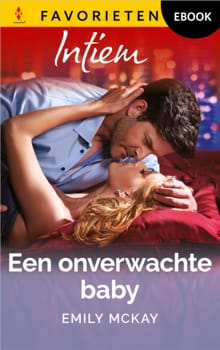 Een onverwachte baby - Emily McKay