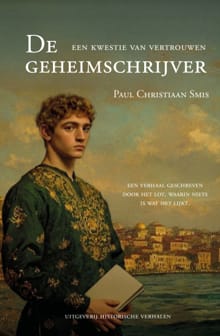 De geheimschrijver. Een kwestie van vertrouwen - Paul Christiaan Smis