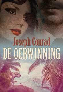 De Oerwinning - Joseph Conrad