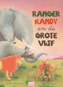 Ranger Randy en de grote vijf - Daniëlle Bouwman