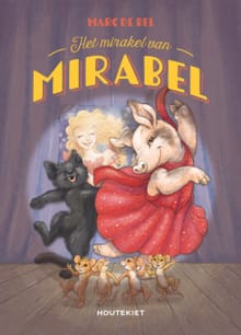 Het mirakel van Mirabel - Marc de Bel