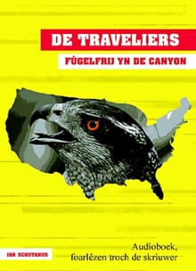 De Traveliers - Fûgelfrij yn de canyon - Jan Schotanus