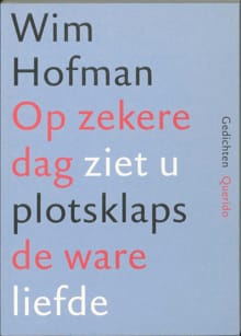Op zekere dag ziet u plotsklaps de ware liefde - Wim Hofman
