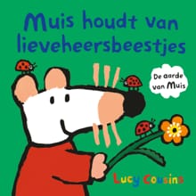 Muis houdt van lieveheersbeestjes - Lucy Cousins