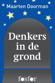 Denkers in de grond - Maarten Doorman