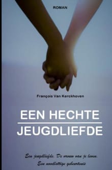 Een hechte jeugdliefde - François Van Kerckhoven
