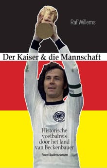 Der Kaiser & die Mannschaft - Raf Willems
