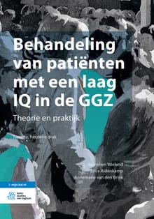 Behandeling van patiënten met een laag IQ in de GGZ - Jannelien Wieland, Erica Aldenkamp, ...