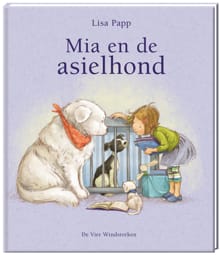 Mia en de asielhond - Lisa Papp
