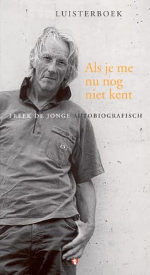 Als je me nu nog niet kent - Freek de Jonge