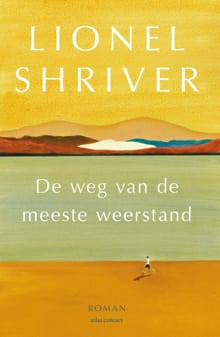 De weg van de meeste weerstand - Lionel Shriver