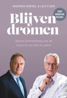 Blijven dromen - Andries Knevel, Leo Fijen