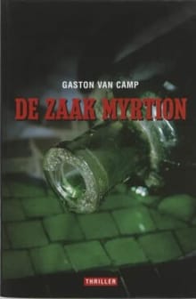De zaak Myrtion - Gaston Van Camp, Gaston Van Camp, ...