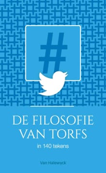 De filosofie van Torfs in 140 tekens - Rik Torfs