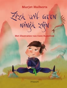 Ziza wil geen ninja zijn - Marjet Huiberts