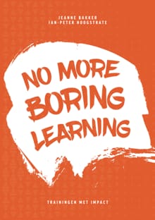 No More Boring Learning - Jeanne Bakker, Jan-Peter Hoogstrate